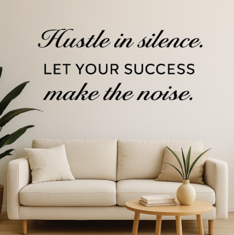 Hustle in Silence - Wall Decal