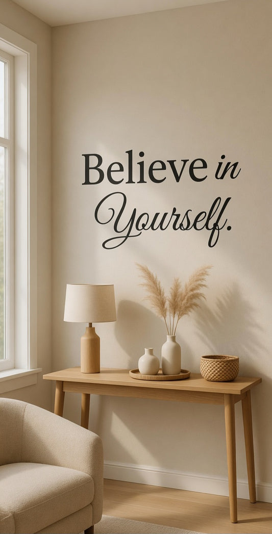 "Believe in Yourself" Wall Decal